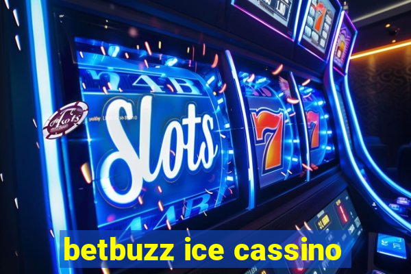 betbuzz ice cassino