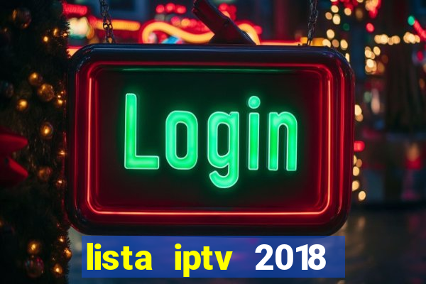 lista iptv 2018 gratis atualizada futebol