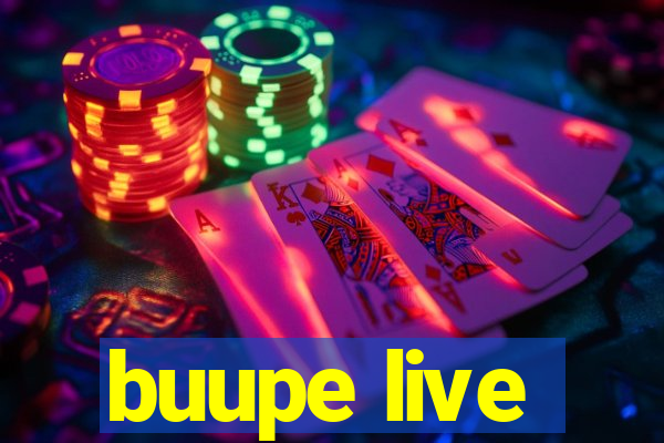 buupe live