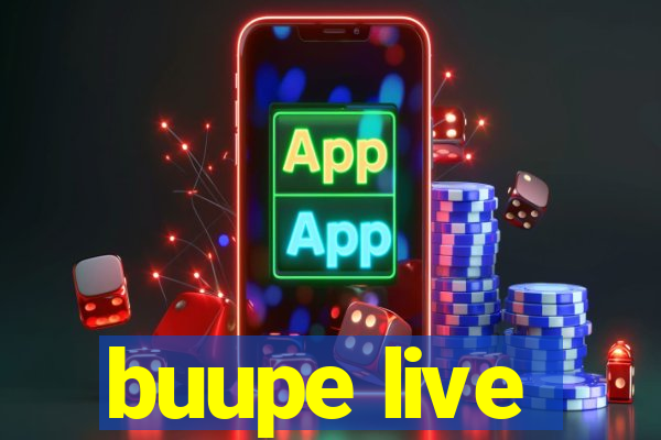 buupe live