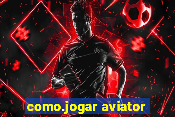 como.jogar aviator