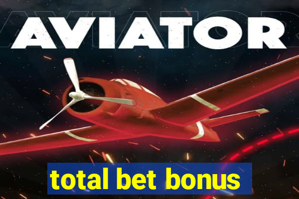 total bet bonus