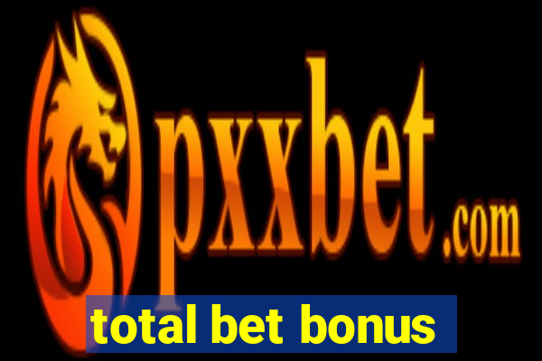 total bet bonus