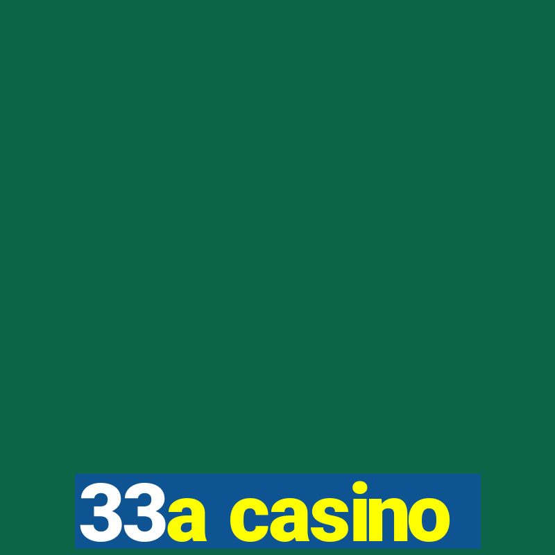 33a casino