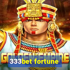 333bet fortune