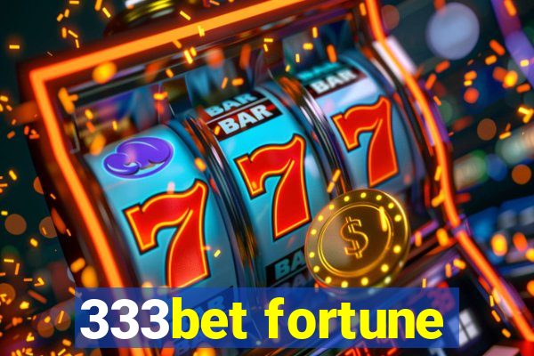 333bet fortune