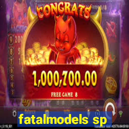 fatalmodels sp