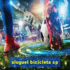 aluguel bicicleta sp