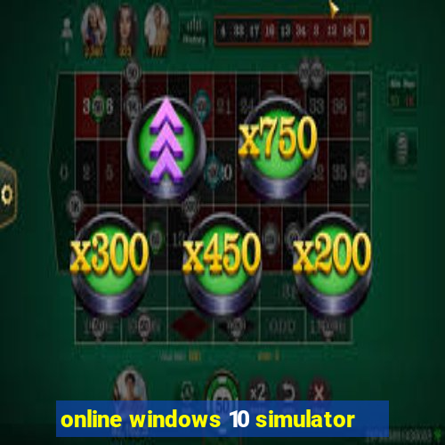 online windows 10 simulator