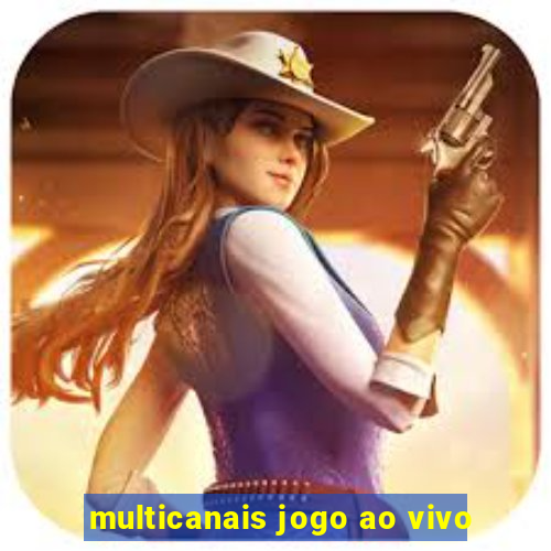 multicanais jogo ao vivo