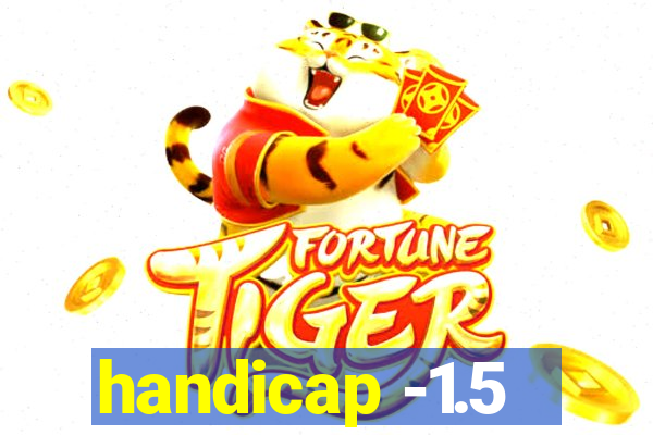 handicap -1.5