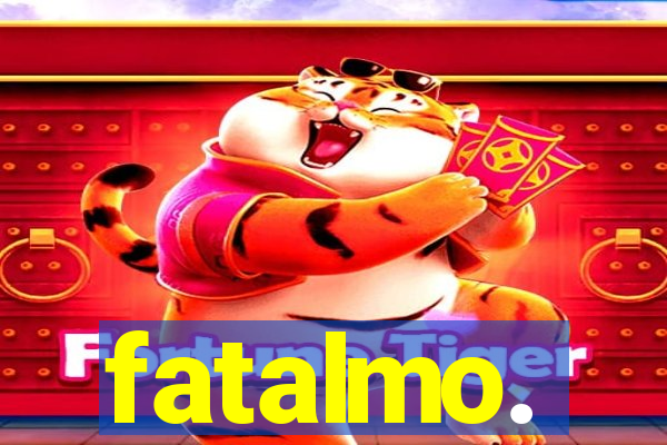 fatalmo.