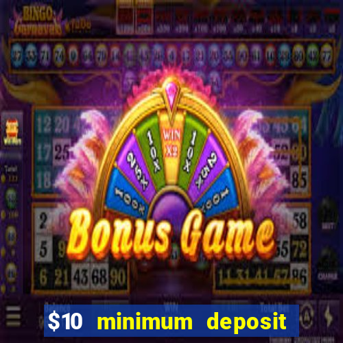 $10 minimum deposit australian casinos