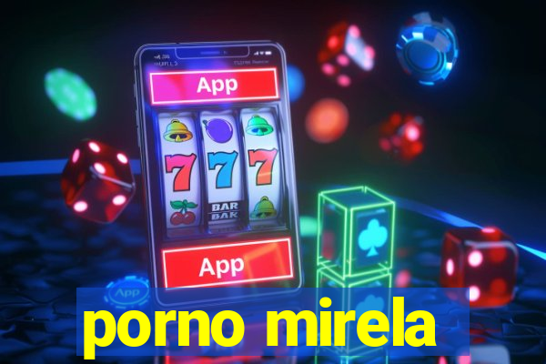 porno mirela