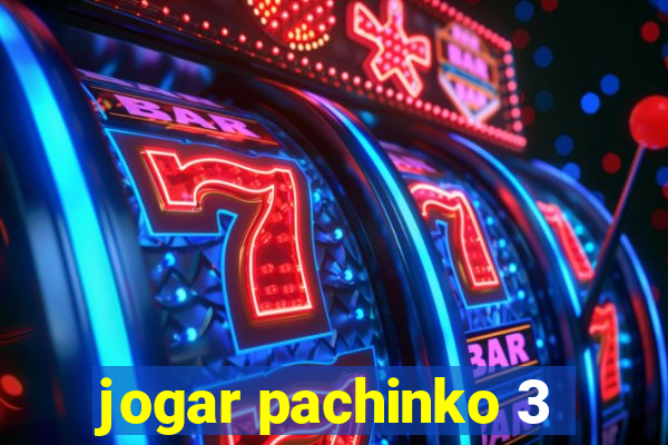 jogar pachinko 3