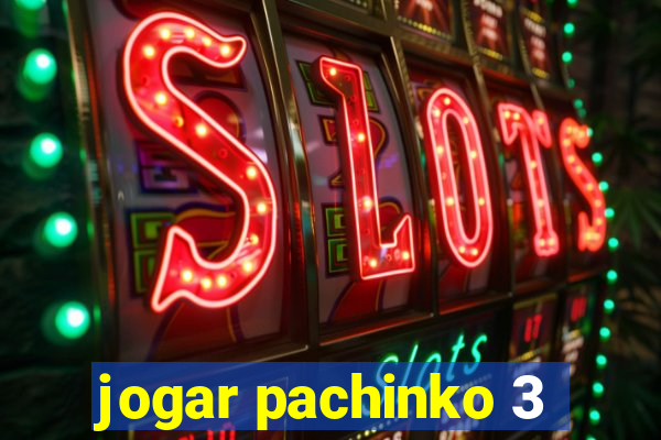 jogar pachinko 3