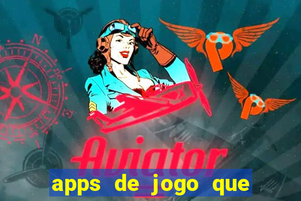 apps de jogo que ganha dinheiro