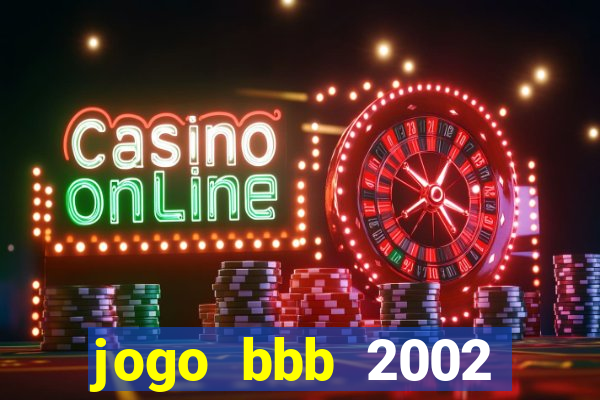 jogo bbb 2002 download android