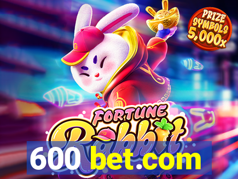 600 bet.com