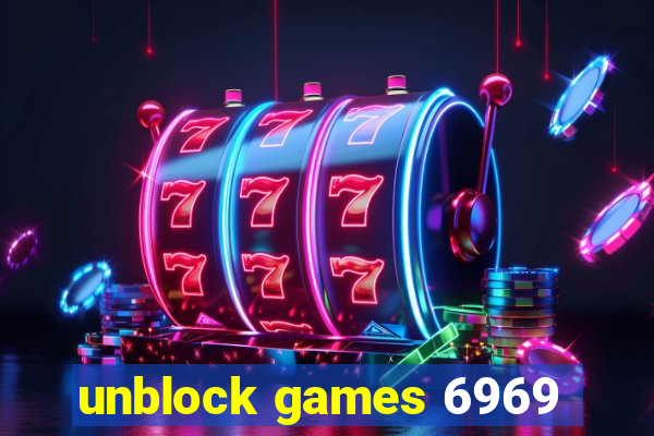 unblock games 6969