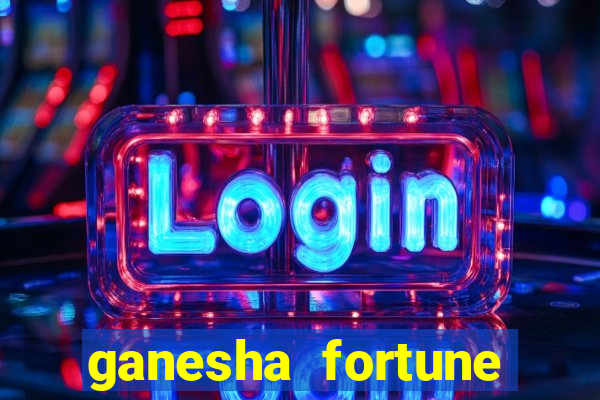 ganesha fortune minutos pagantes