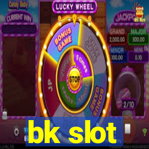 bk slot