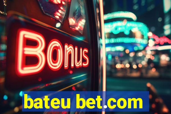 bateu bet.com