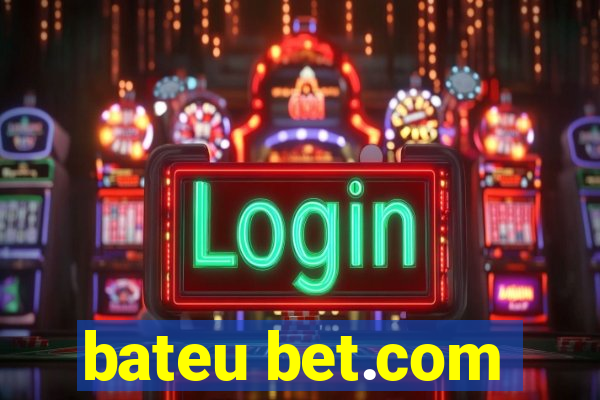 bateu bet.com