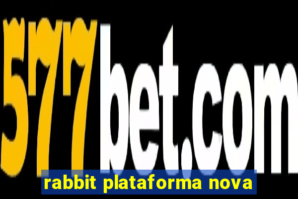 rabbit plataforma nova