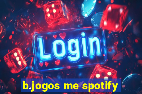 b.jogos me spotify