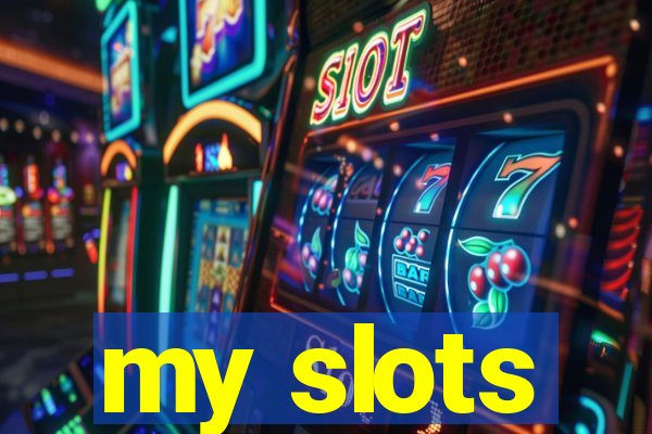 my slots