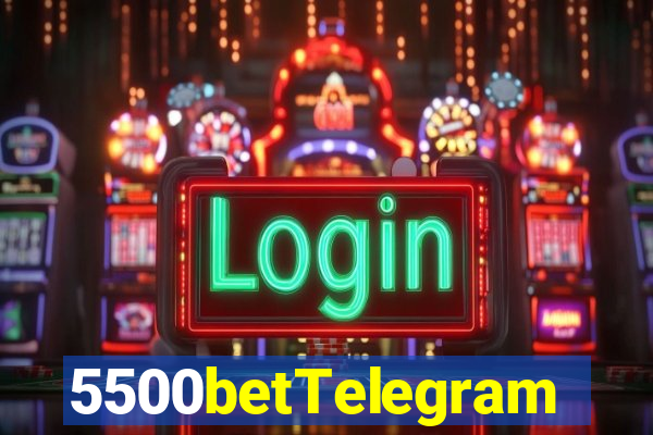 5500betTelegram