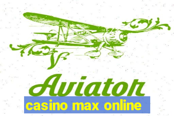 casino max online