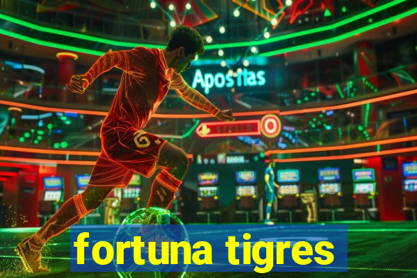 fortuna tigres