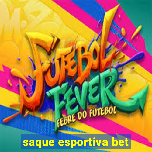 saque esportiva bet