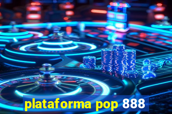 plataforma pop 888