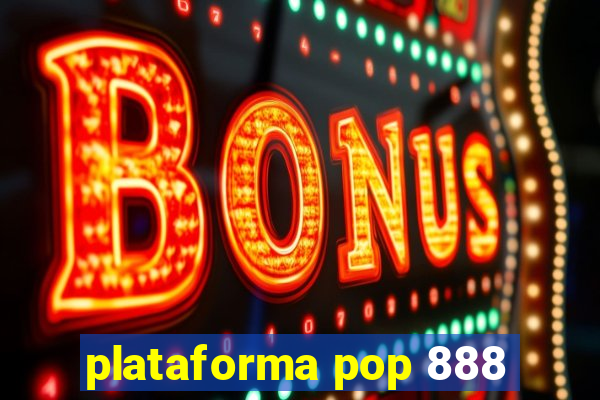 plataforma pop 888