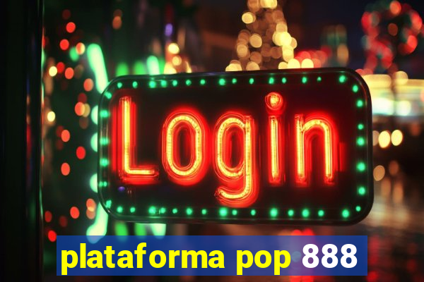 plataforma pop 888