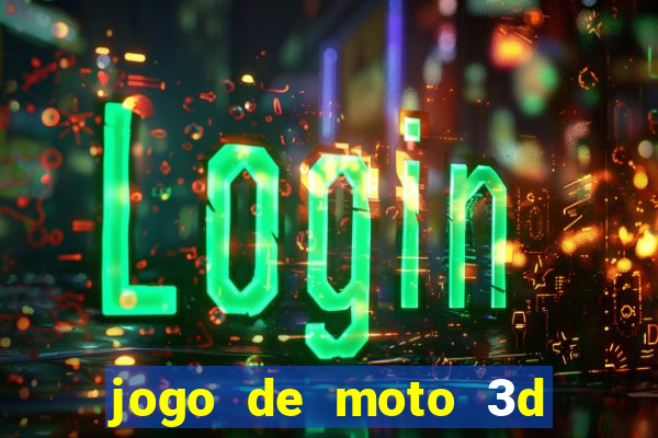 jogo de moto 3d de grau