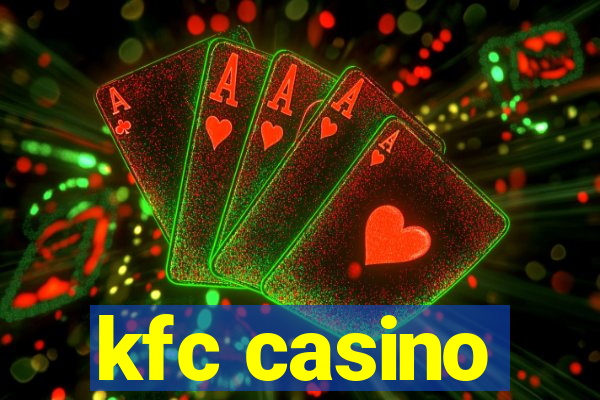 kfc casino