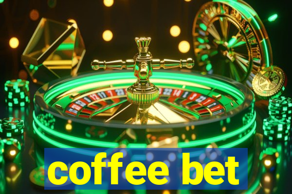 coffee bet