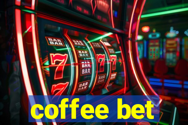 coffee bet