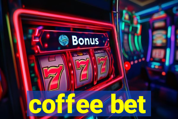 coffee bet