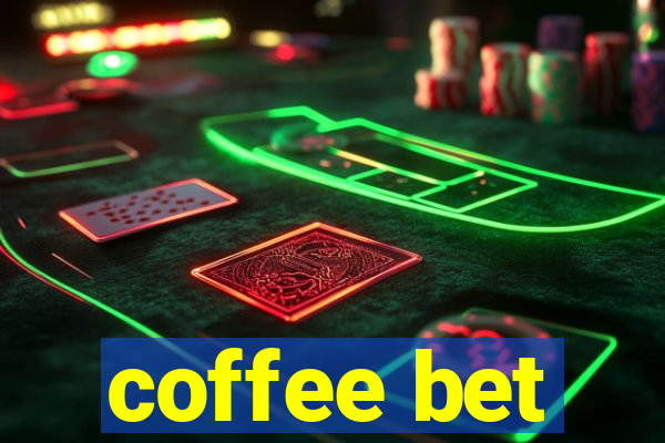 coffee bet