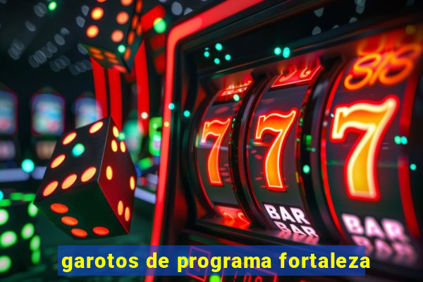 garotos de programa fortaleza