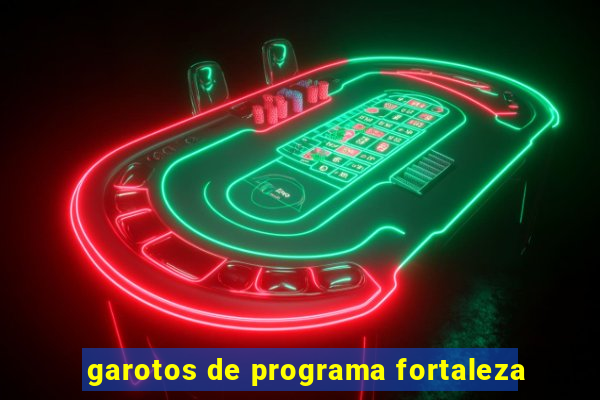 garotos de programa fortaleza