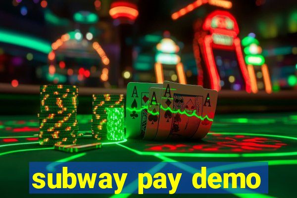 subway pay demo