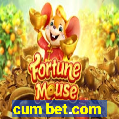 cum bet.com