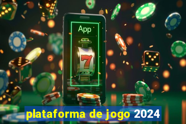 plataforma de jogo 2024