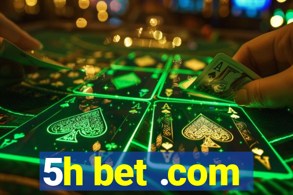 5h bet .com